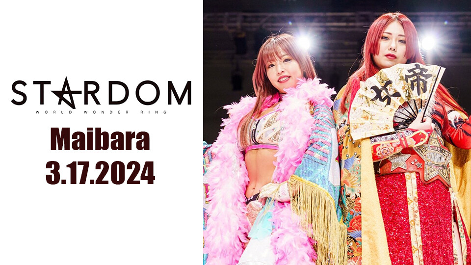 2024/3/17_STARDOM CINDERELLA TOURNAMENT 2024 in MAIBARA. Stardom World